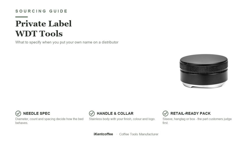 Private label WDT distributor tools - needle specs, finish and packaging choices