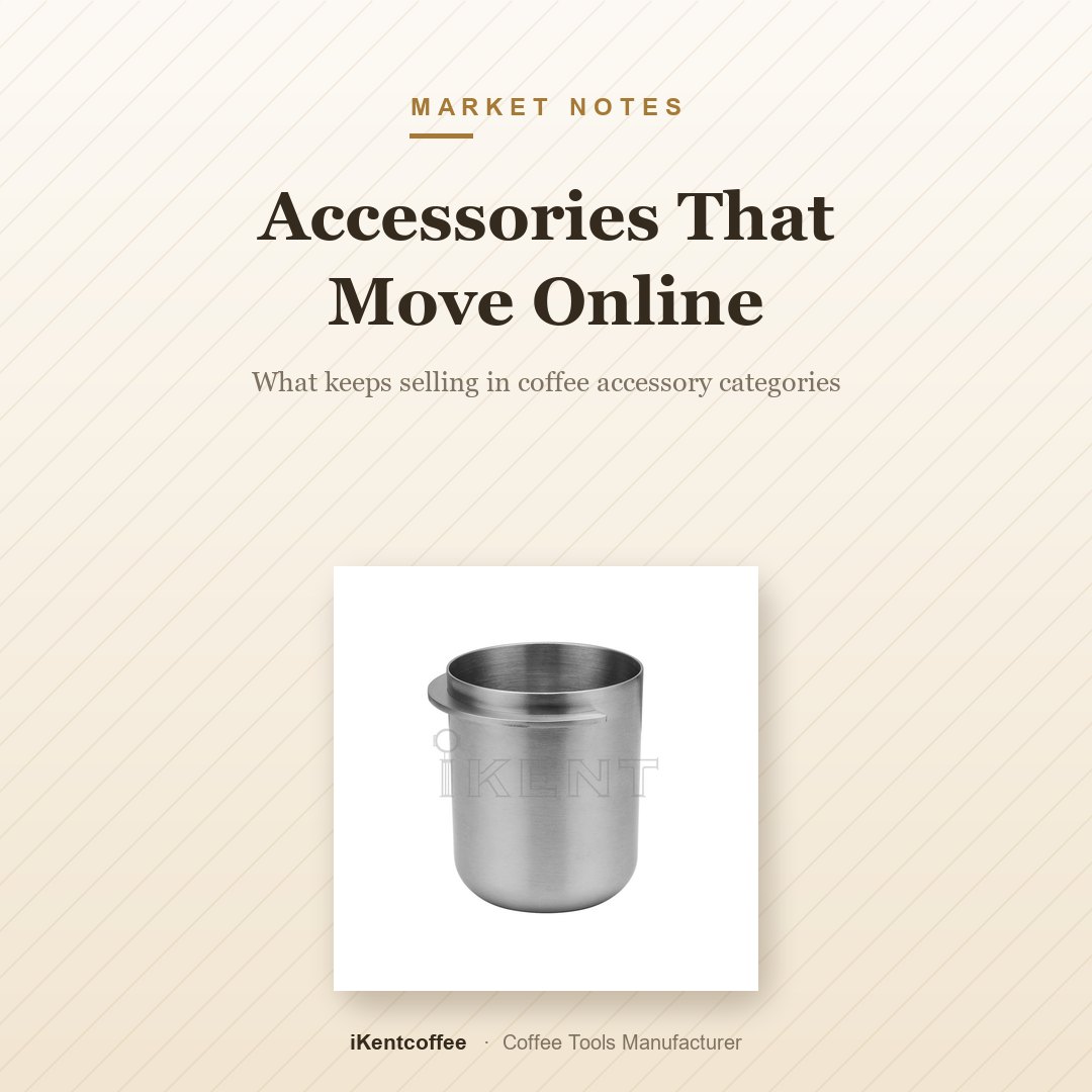 Accessories That Move Online - iKentcoffee coffee tools guide