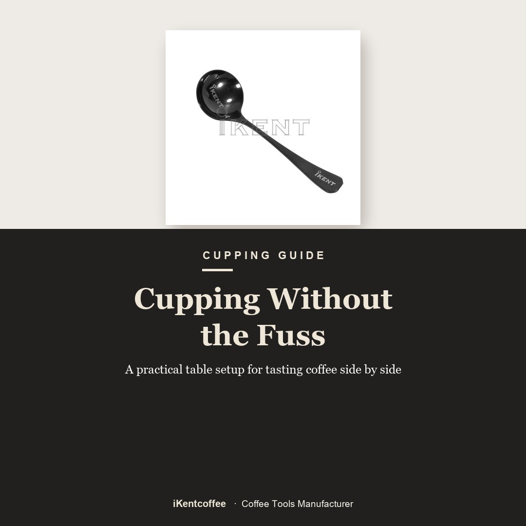 Cupping Without the Fuss - iKentcoffee coffee tools guide
