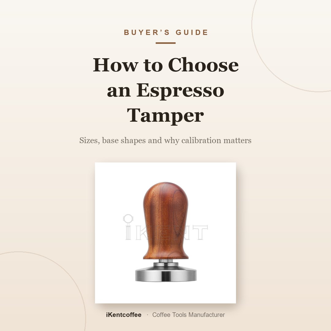 How to choose an espresso tamper - buyer's guide from iKentcoffee coffee tools manufacturer